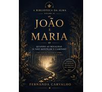 João e Maria: Quando as migalhas já não mostram o caminho. (A Biblioteca da Alma)