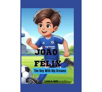 João Félix: The Boy with Big Dreams