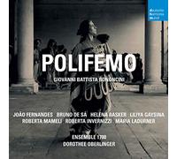 Joao Fernandes; Roberta Invernizzi; Maria Ladurner; Helena Rasker; Ensemble 1700; Dorothee Oberlinger - Bononcini: Polifemo