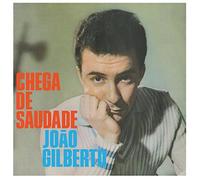 Joao Gilberto - Chega De Saudade [VINYL]