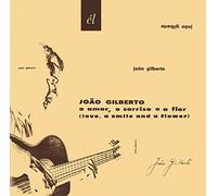 Joao Gilberto - O Amor O Sorriso E A Flor