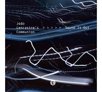 JOAO LENCASTRE COMMUNION-SOUND IT OUT