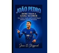 João Pedro: More Than A Goal Scorer: How Faith, Family, And Football Shaped Chelsea's Newest Sensation