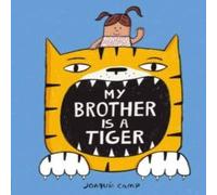Joaquin Camp My Brother Is a Tiger Paperback Book Joaquin Camp Multicolor