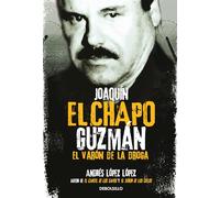 Joaquín El Chapo Guzmán: El Varón de la droga / Joaquin El Chapo Guzmán: The Drug Baron