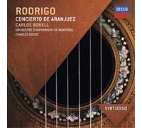Orchestre Symphonique de Montral Carlos Bonell Charles Dutoit - Rodrigo: Concierto de Aranjuez (Virtuoso series)