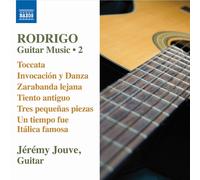 Jeremy Jouve – Rodrigo: Guitar Music Vol 2 – NAXOS