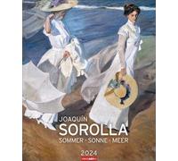 Joaquín Sorolla Edition Kalender 2024: Sommer · Sonne · Meer
