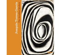 Joaquín Torres-García: The Arcadian Modern