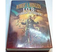 Job: A Comedy of Justice by Robert A. Heinlein (1984-08-05)