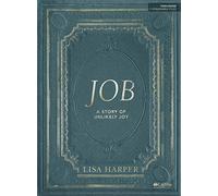 Job: A Story Of Unlikely Joy