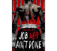 Job Ain't Done: A Hip-Hop Infused Superhero Fantasy Novel for Young Adults