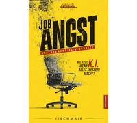 JOB ANGST - Replacement as a Service: Was bleibt, wenn KI alles (besser) macht?