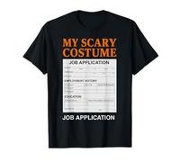 Job Application Funny Scary Halloween Costume Trick or Treat T-Shirt
