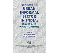 Job Creation in Urban Informal Sector in India: Issues and Policy Options
