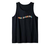 Job Hugging Funny Employee Employment Office Workplace Jobs Tank Top