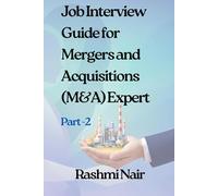 Job Interview Guide for Mergers and Acquisitions (M&A) Expert -Part2: From Job Interview to Job Offer (Marvelous Careers)