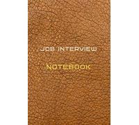 Job interview Notebook: Diary Journal For schedule Recording of your job interviews and preparation and company information | Job search workbook ... | Notebook to progress in your job search