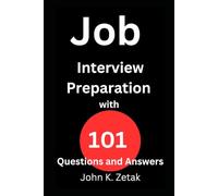 Job Interview Preparation: with 101 Questions and Answers