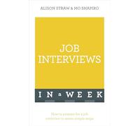 Job Interviews In A Week: How To Prepare For A Job Interview In Seven Simple Steps