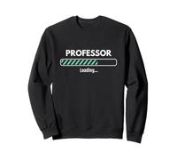 Job Loading Professor Teacher Educator Academic Enthusiast Sweatshirt
