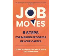 Job Moves: 9 Steps for Making Progress in Your Career