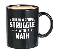 Job Novelty Coffee Mug 11 Ounce 5 Out of 4 People Struggle with Math Occupation School Teacher Teaching Retired Coworker Educational