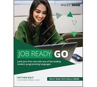 Job Ready Go: Land Your First Role With One of the Leading Modern Programming Languages