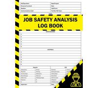 Job Safety Analysis Log Book: Job Safety Analysis Form, Job Safety Analysis Book, 100 Pages, Large Print 8.5 x 11 inches