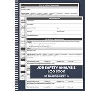 Job Safety Analysis Log Book: JSA & JHA Forms for OSHA Compliance | Daily Hazard Identification, Risk Assessment, PPE Checklist & Job Steps Record ... Oil & Gas, and Manufacturing Safety Officers