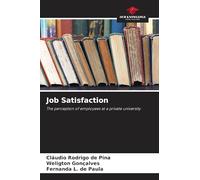 Job Satisfaction: The perception of employees at a private university