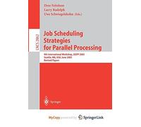 Job Scheduling Strategies for Parallel Processing: 9th International Workshop, JSSPP 2003, Seattle, WA, USA, June 24, 2003, Revised Papers