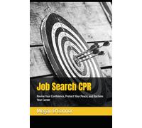 Job Search CPR: Revive Your Confidence, Protect Your Peace, and Reclaim Your Career