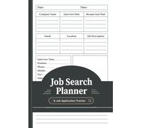 Job Search Planner & Job Application Tracker: Job Application Journal and Organizer | Interview Preparation Workbook | Job Search Tracker Notebook | Track Of Your Job Applications Log Book