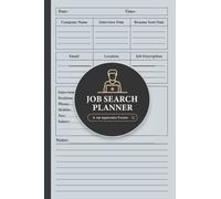 Job Search Planner & Job Application Tracker: Job Application Planner and Organizer | Interview Preparation Workbook | Job Search Tracker Notebook | Job Application Journal for Men & Women