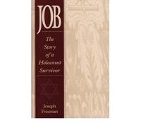 [( Job: The Story of a Holocaust Survivor (New) By Freeman, Joseph ( Author ) Hardcover Aug - 1996)] Hardcover