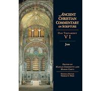 Job: Volume 6 Volume 6 (Ancient Christian Commentary on Scripture)