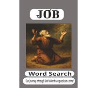 Job Word Search Puzzle Book: Word Searches about Job, Faith, Perseverance, Wisdom, Prayer, God's Sovereignty, Restoration, Hope, and More | 6 x 9 ... Bible Study Groups, Family, Friends, and