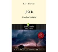 Job: Wrestling With God (LifeGuide Bible Studies)