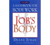 Job's Body: A Handbook for Bodywork by Deane Juhan (English) Paperback Book