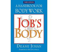 Job's Body by Deane Juhan (2003, Perfect)