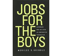 Jobs for the Boys: Patronage and the State in Comparative Perspective