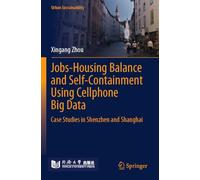 Jobs-Housing Balance and Self-Containment Using Cellphone Big Data: Case Studies in Shenzhen and Shanghai (Urban Sustainability)