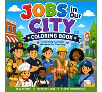 Jobs In Our City Coloring Book: Community Helpers, Careers & Occupations for Preschool, Kindergarten & Elementary Kids