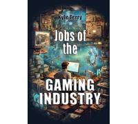 Jobs of the Gaming Industry: Breaking into Gaming