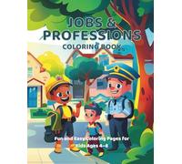 Jobs & Professions Coloring Book: Fun and Easy Coloring Pages for Kids Ages 4-8