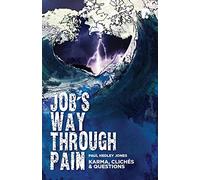 Job's Way Through Pain: Karma, Cliches & Questions