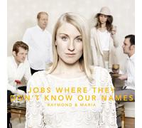 JOBS WHERE THEY DON'T KNOW OUR NAMES