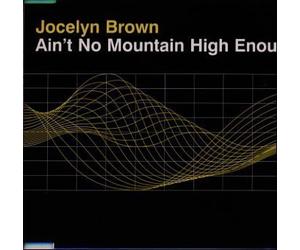 Jocelyn Brown - Ain't No Mountain High Enough