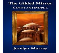 Jocelyn Murray The Gilded Mirror: Constantinople Paperback Book Jocelyn Murray Multicolor